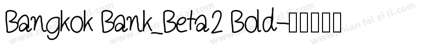 Bangkok Bank_Beta2 Bold字体转换